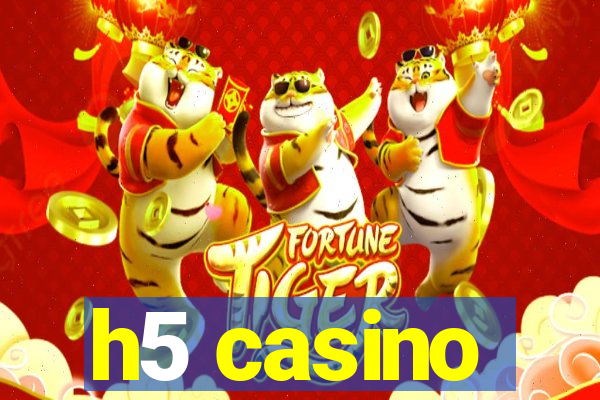 h5 casino